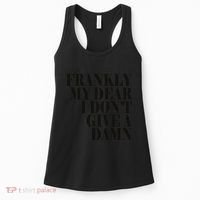Frankly My Dear I DonT Give A Damn... Women's Tank Top thumb 0