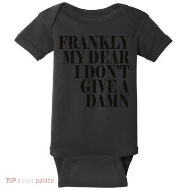 Frankly My Dear I DonT Give A Damn... Baby Bodysuit