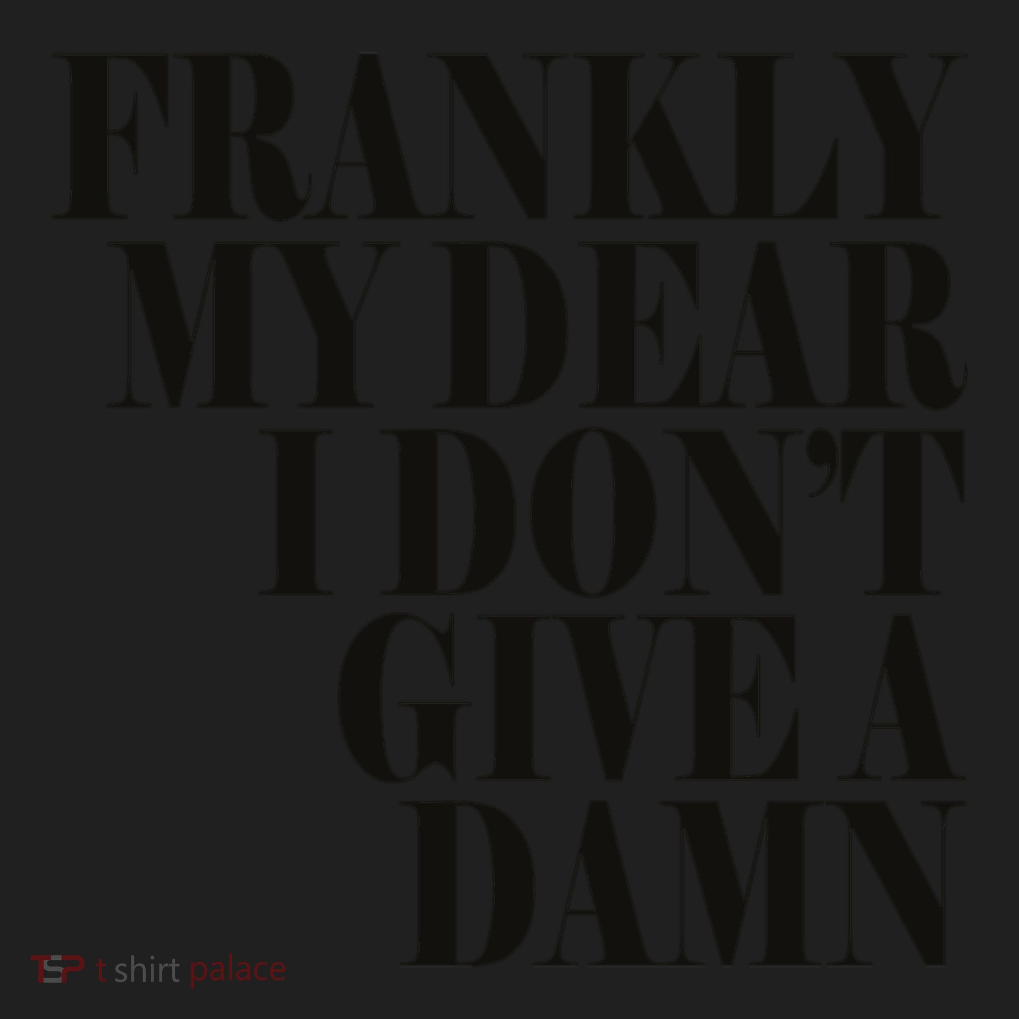 Frankly My Dear I DonT Give A Damn... Golf Towel