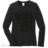 Frankly My Dear I DonT Give A Damn... Women's Long Sleeve Shirt thumb 0