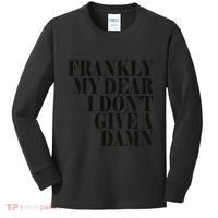 Frankly My Dear I DonT Give A Damn... Kids Long Sleeve Shirt thumb 0