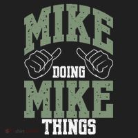 Funny Mike Doing Mike Things Mike Birthday Women's Sweatshirt thumb 2