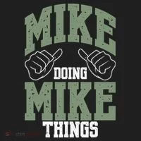Funny Mike Doing Mike Things Mike Birthday Women's Sweatshirt thumb 2