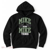 Funny Mike Doing Mike Things Mike Birthday Hoodie thumb 0