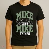 Funny Mike Doing Mike Things Mike Birthday T-Shirt thumb 3