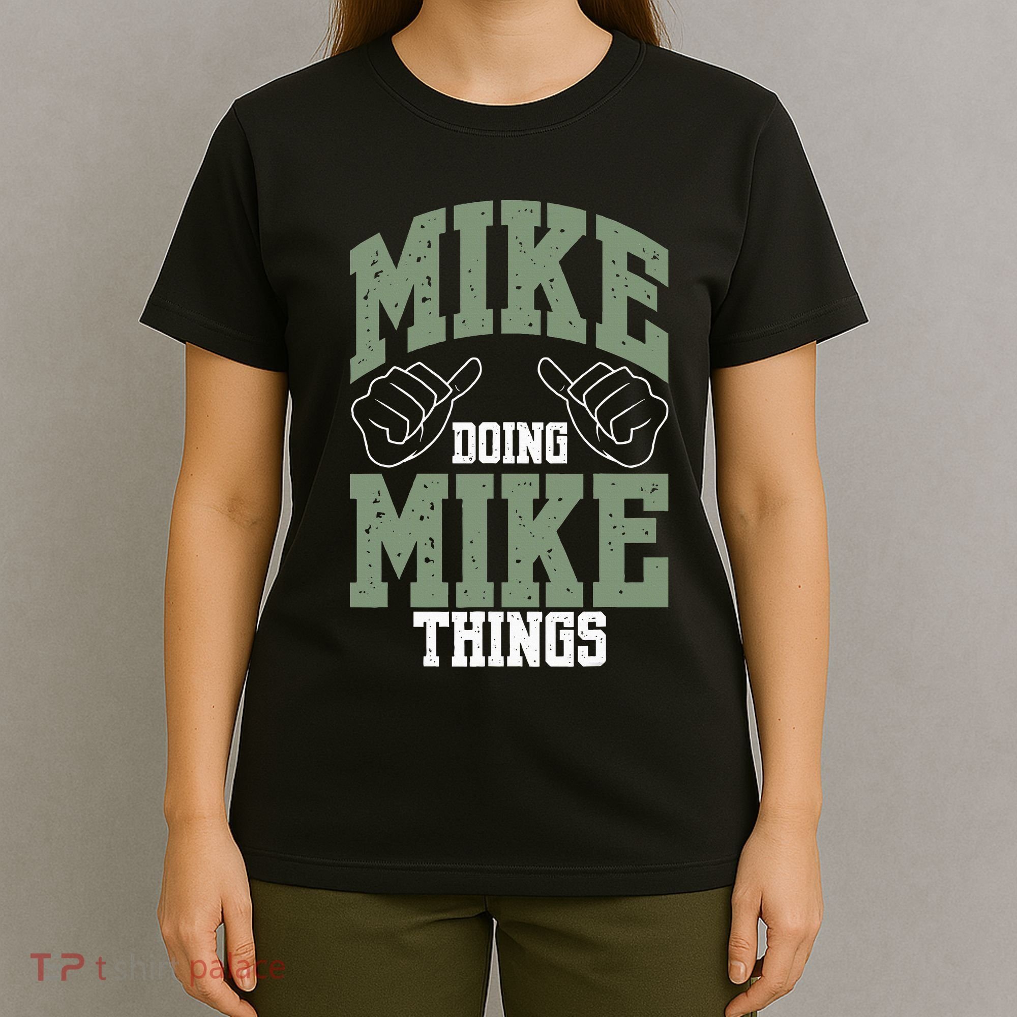 Funny Mike Doing Mike Things Mike Birthday T-Shirt