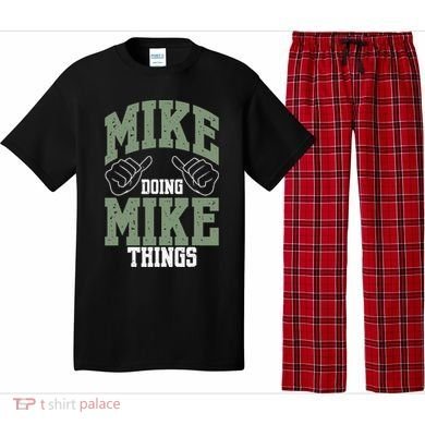 Funny Mike Doing Mike Things Mike Birthday Pajama Set