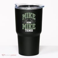 Funny Mike Doing Mike Things Mike Birthday Tumbler thumb 0