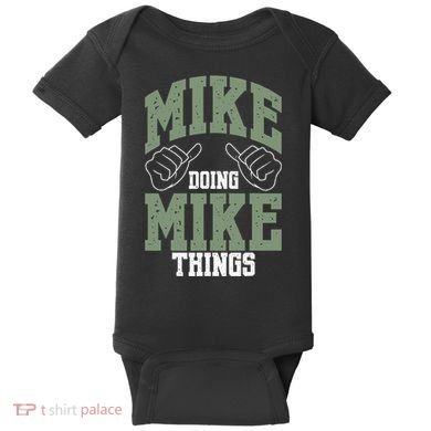 Funny Mike Doing Mike Things Mike Birthday Baby Bodysuit