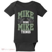 Funny Mike Doing Mike Things Mike Birthday Baby Bodysuit thumb 0