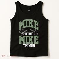 Funny Mike Doing Mike Things Mike Birthday Tank Top thumb 2