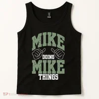 Funny Mike Doing Mike Things Mike Birthday Tank Top thumb 2