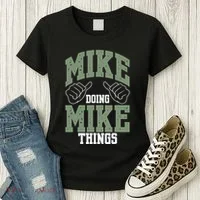 Funny Mike Doing Mike Things Mike Birthday Women's T-Shirt thumb 3