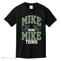 Funny Mike Doing Mike Things Mike Birthday Kids T-Shirt thumb 0