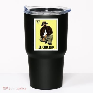 Funny Mexican Design For Chicanos El Chicano Tumbler