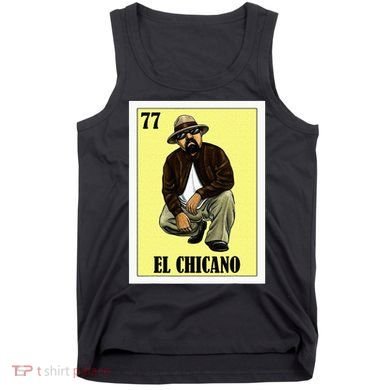 Funny Mexican Design For Chicanos El Chicano Tank Top