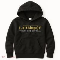 Funny Math Equation Things Just Got Real Funny Saying Kids Hoodie thumb 0