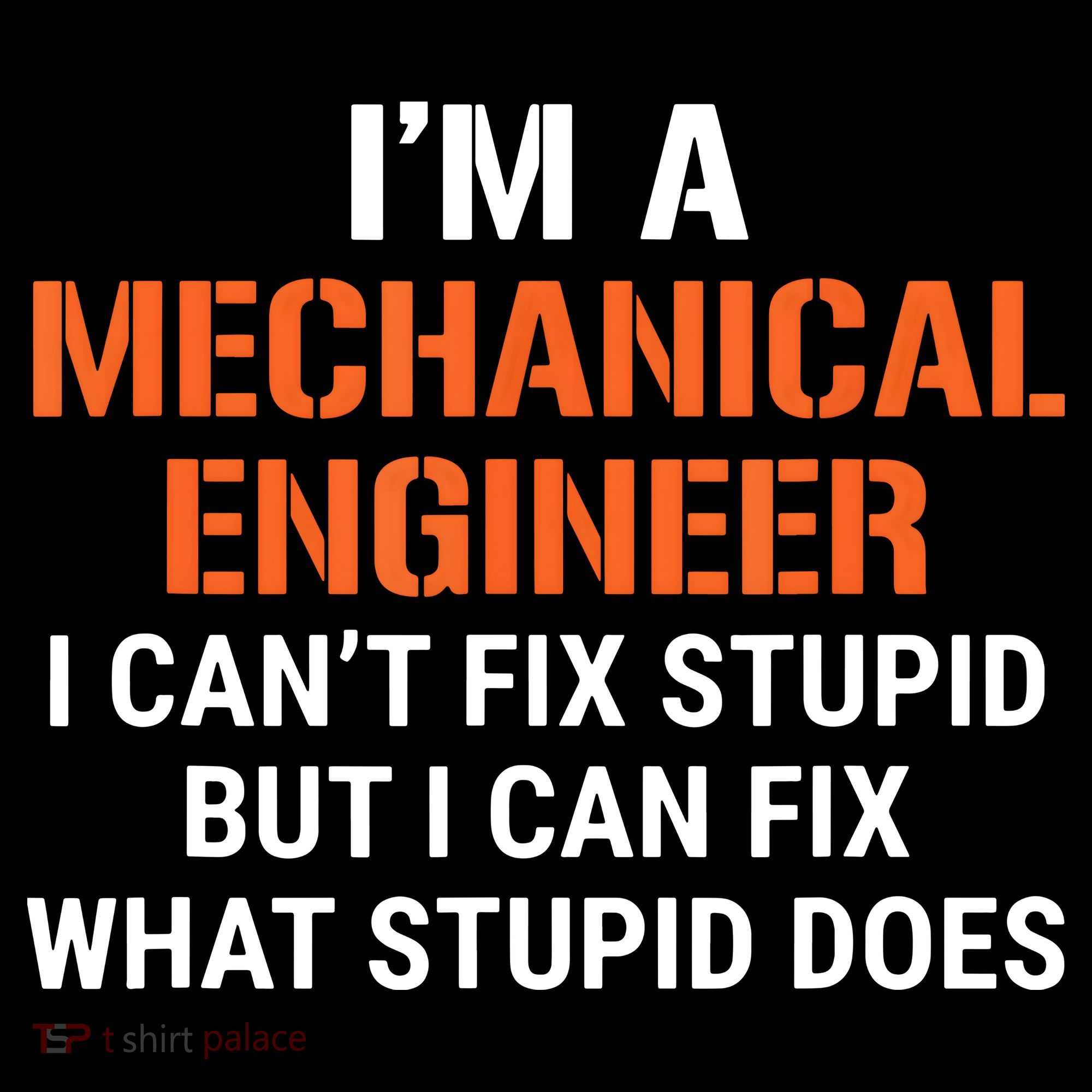 Funny Mechanical Engineer I Cant Fix Stupid Coffee Mug