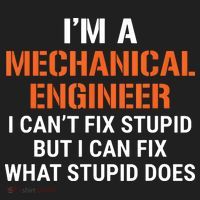 Funny Mechanical Engineer I Cant Fix Stupid Tumbler thumb 3