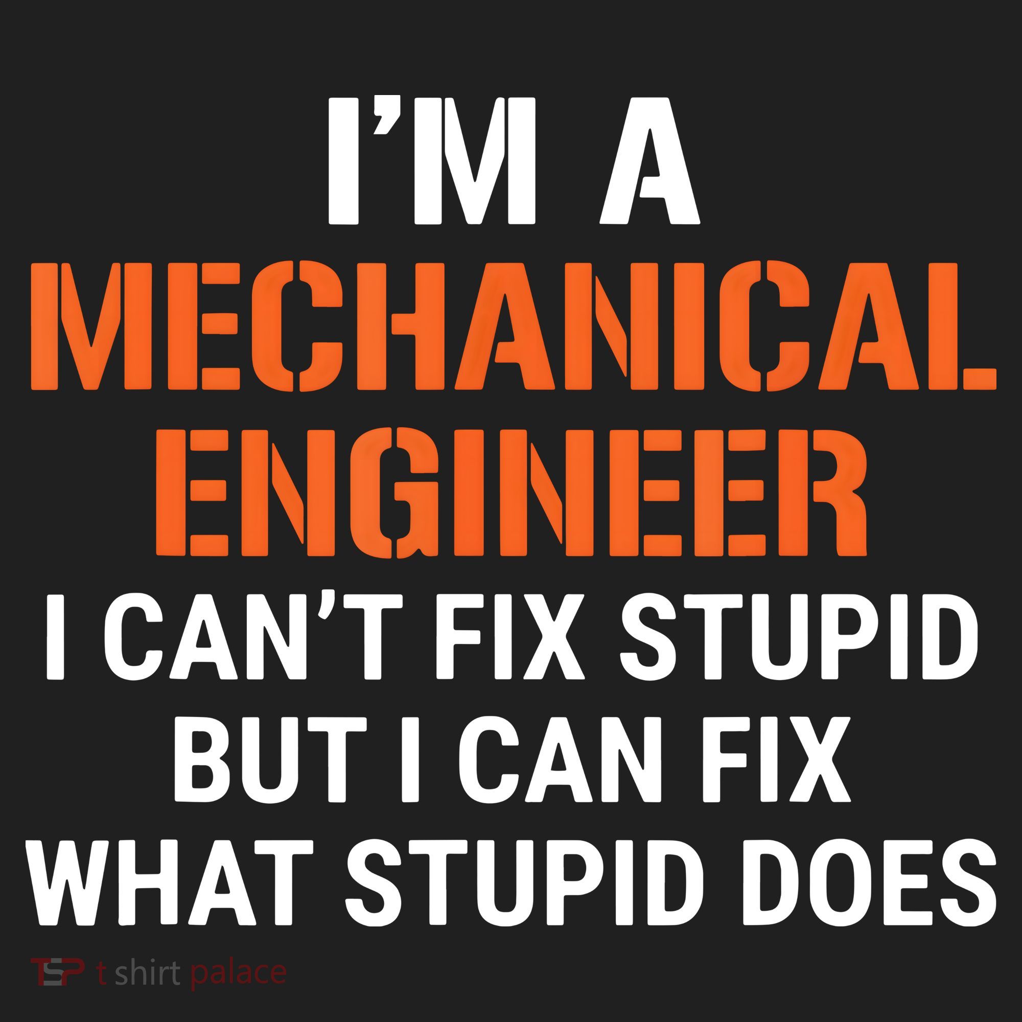 Funny Mechanical Engineer I Cant Fix Stupid Tumbler