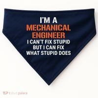 Funny Mechanical Engineer I Cant Fix Stupid USA-Made Doggie Bandana thumb 0