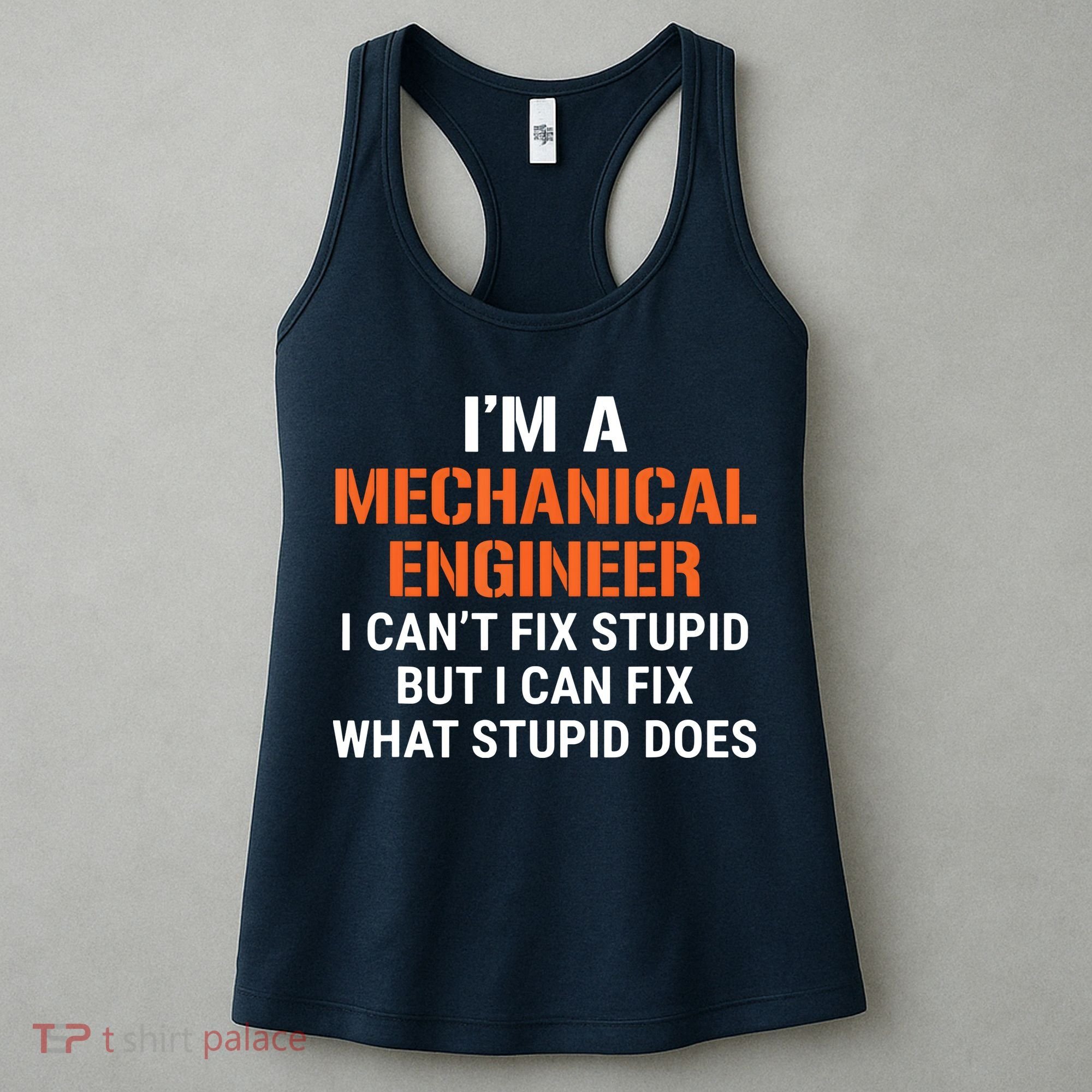 Funny Mechanical Engineer I Cant Fix Stupid Women's Tank Top