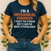 Funny Mechanical Engineer I Cant Fix Stupid Women's T-Shirt thumb 2