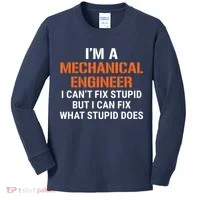 Funny Mechanical Engineer I Cant Fix Stupid Kids Long Sleeve Shirt thumb 0