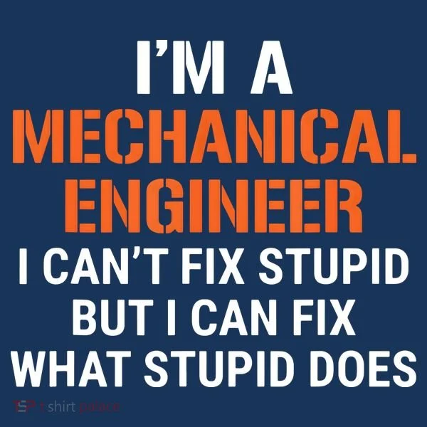 Funny Mechanical Engineer I Cant Fix Stupid Kids Long Sleeve Shirt