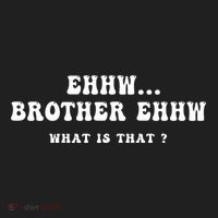 Funny Meme Ew Brother Ew What Is That Women's Sweatshirt thumb 2