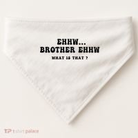 Funny Meme Ew Brother Ew What Is That USA-Made Doggie Bandana thumb 0