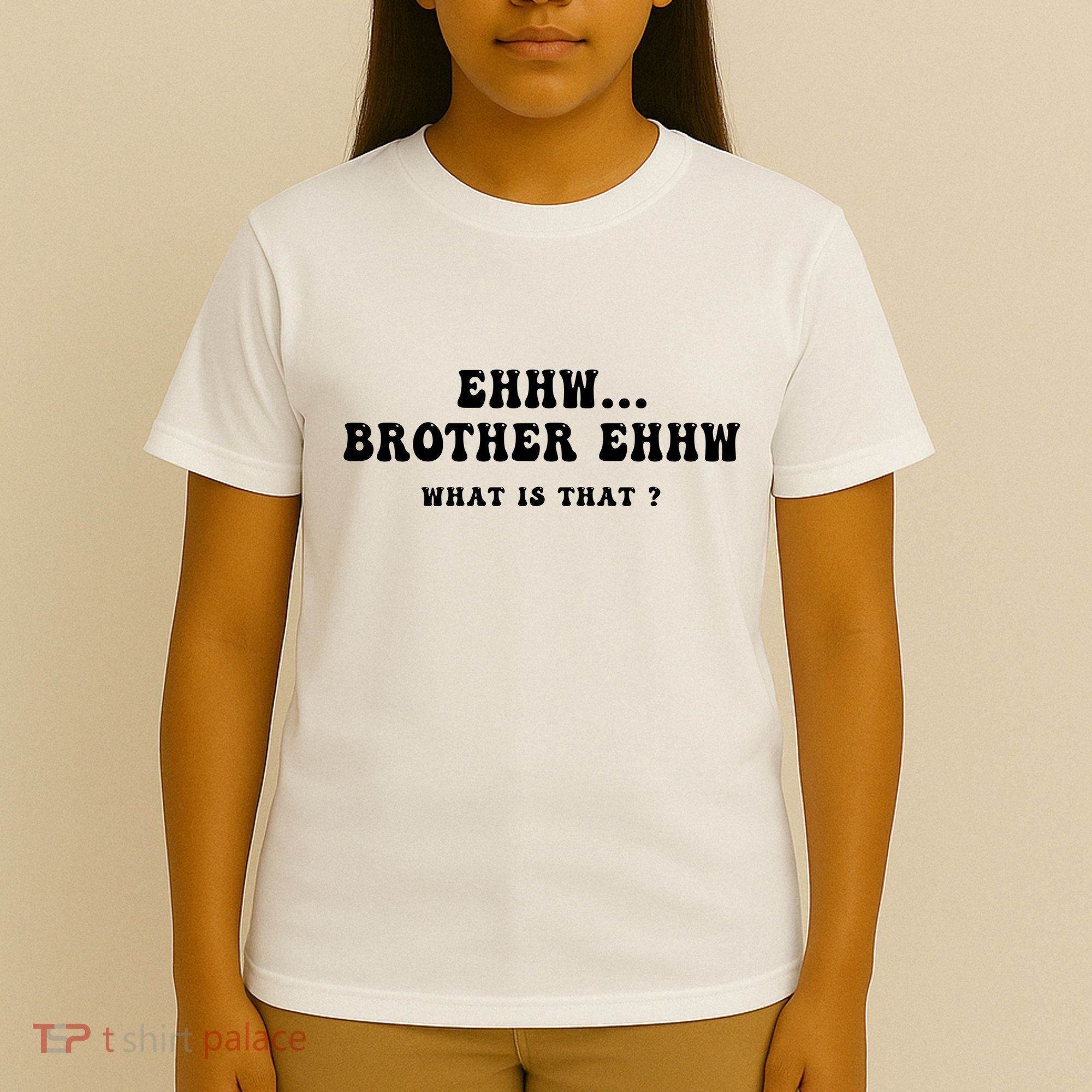 Funny Meme Ew Brother Ew What Is That T-Shirt