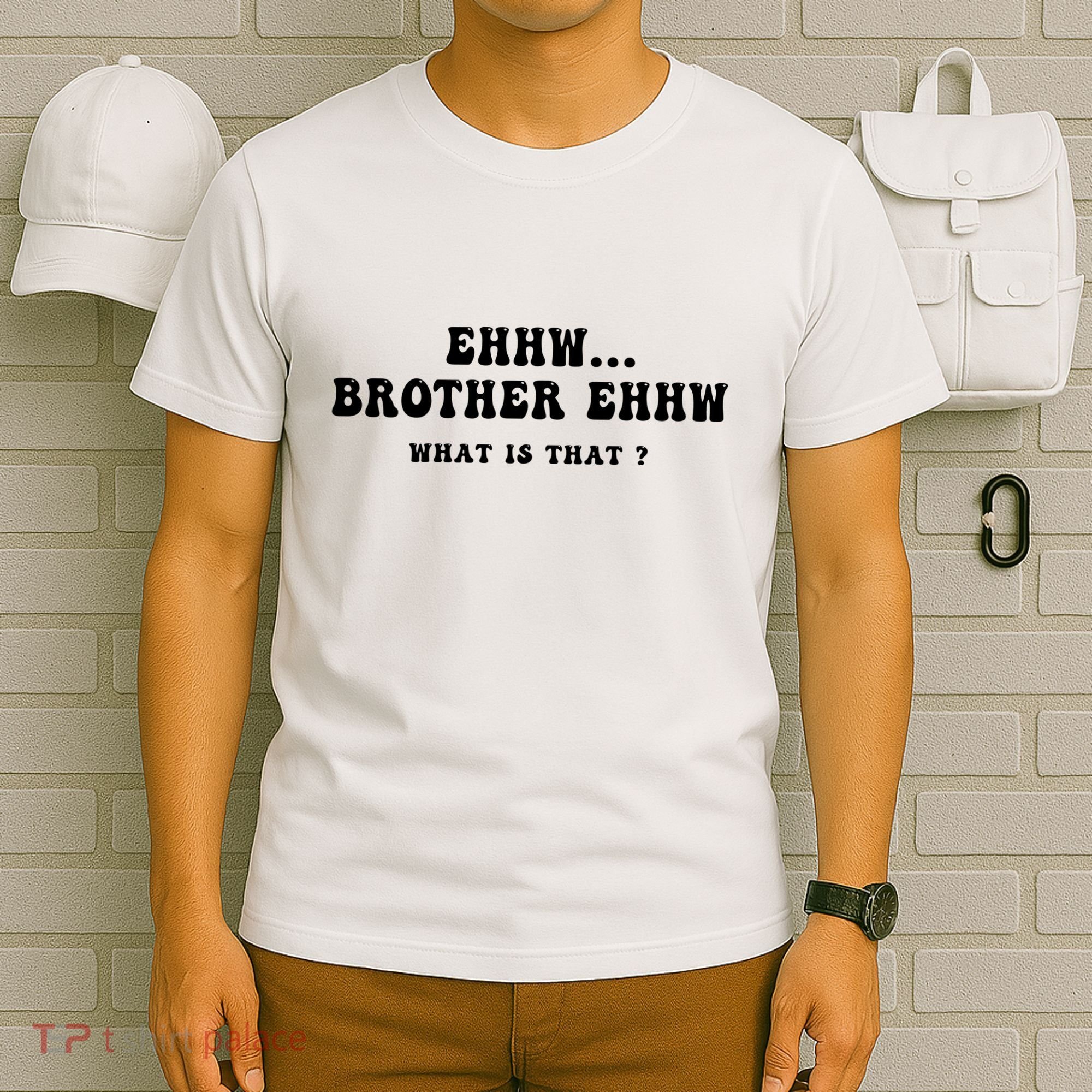 Funny Meme Ew Brother Ew What Is That T-Shirt