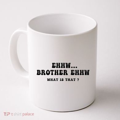 Funny Meme Ew Brother Ew What Is That Coffee Mug