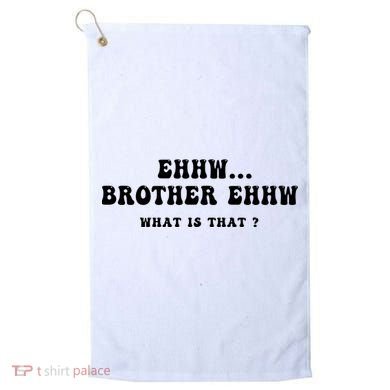 Funny Meme Ew Brother Ew What Is That Golf Towel