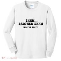 Funny Meme Ew Brother Ew What Is That Kids Long Sleeve Shirt thumb 0