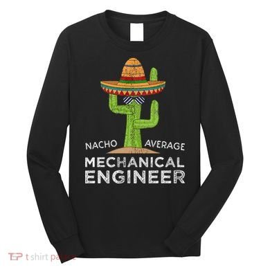 Funny Mechanical Engineer Engineering Long Sleeve Shirt