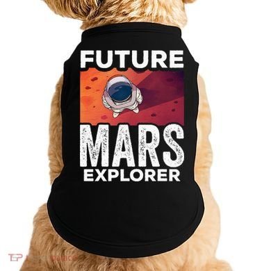 Future Mars Explorer Sayings Planet Space Doggie Tank