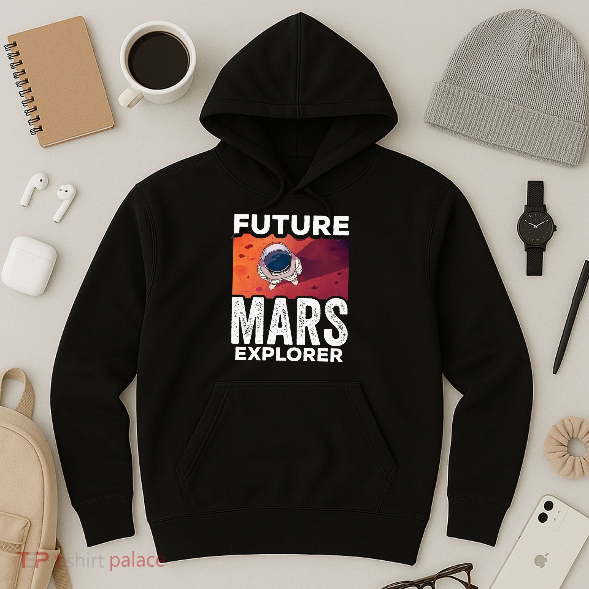 Future Mars Explorer Sayings Planet Space Hoodie