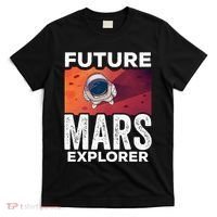 Future Mars Explorer Sayings Planet Space T-Shirt thumb 0
