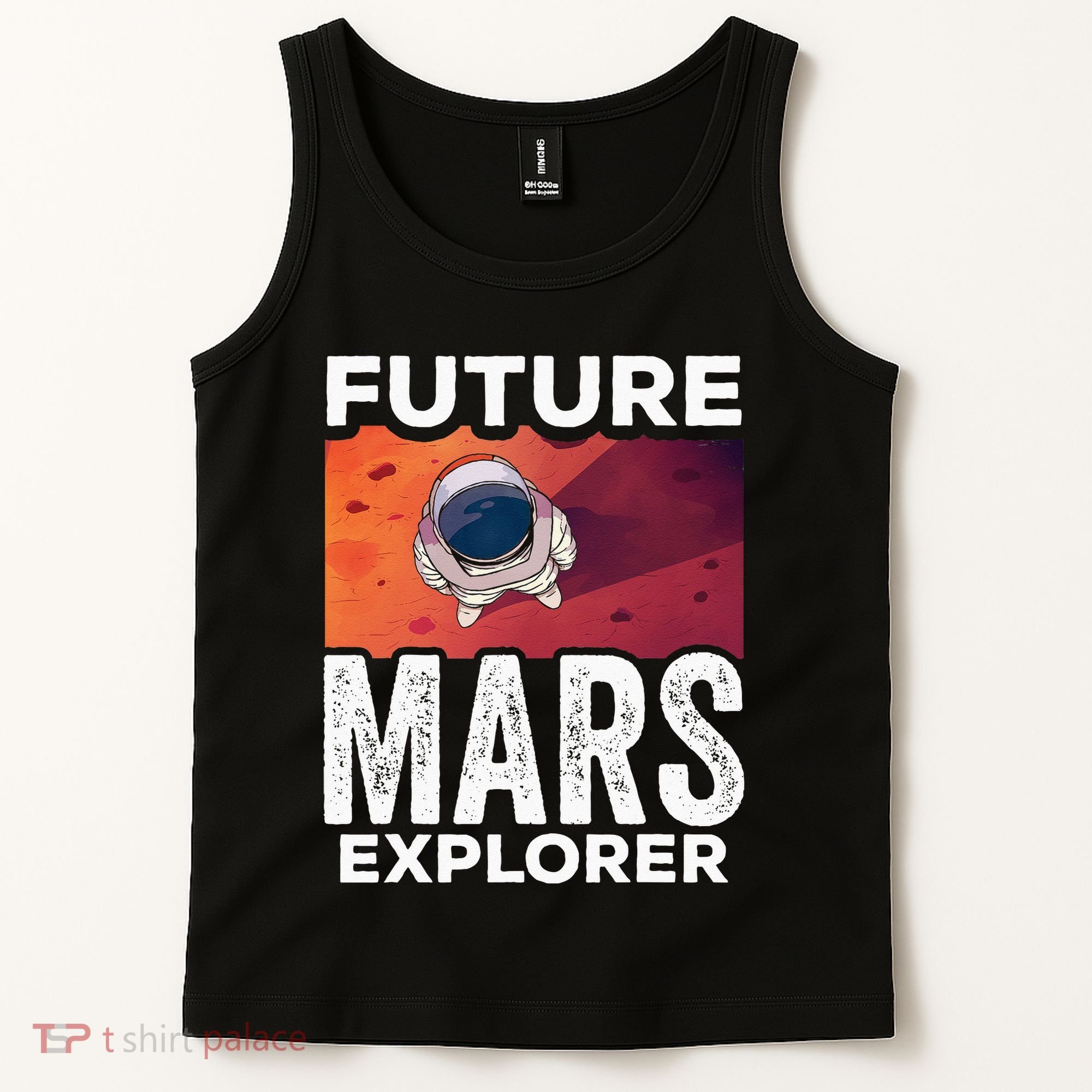 Future Mars Explorer Sayings Planet Space Tank Top