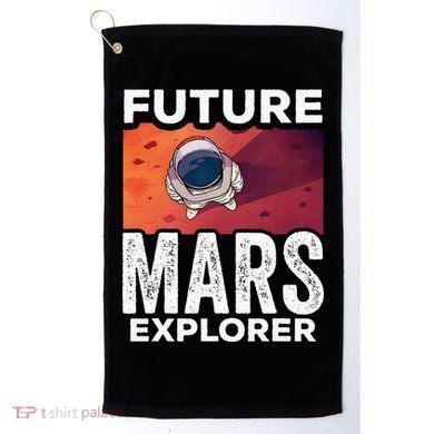 Future Mars Explorer Sayings Planet Space Golf Towel