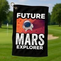 Future Mars Explorer Sayings Planet Space Golf Towel thumb 1