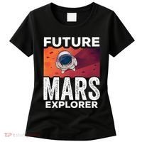 Future Mars Explorer Sayings Planet Space Women's T-Shirt thumb 0