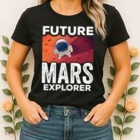 Future Mars Explorer Sayings Planet Space Women's T-Shirt thumb 2