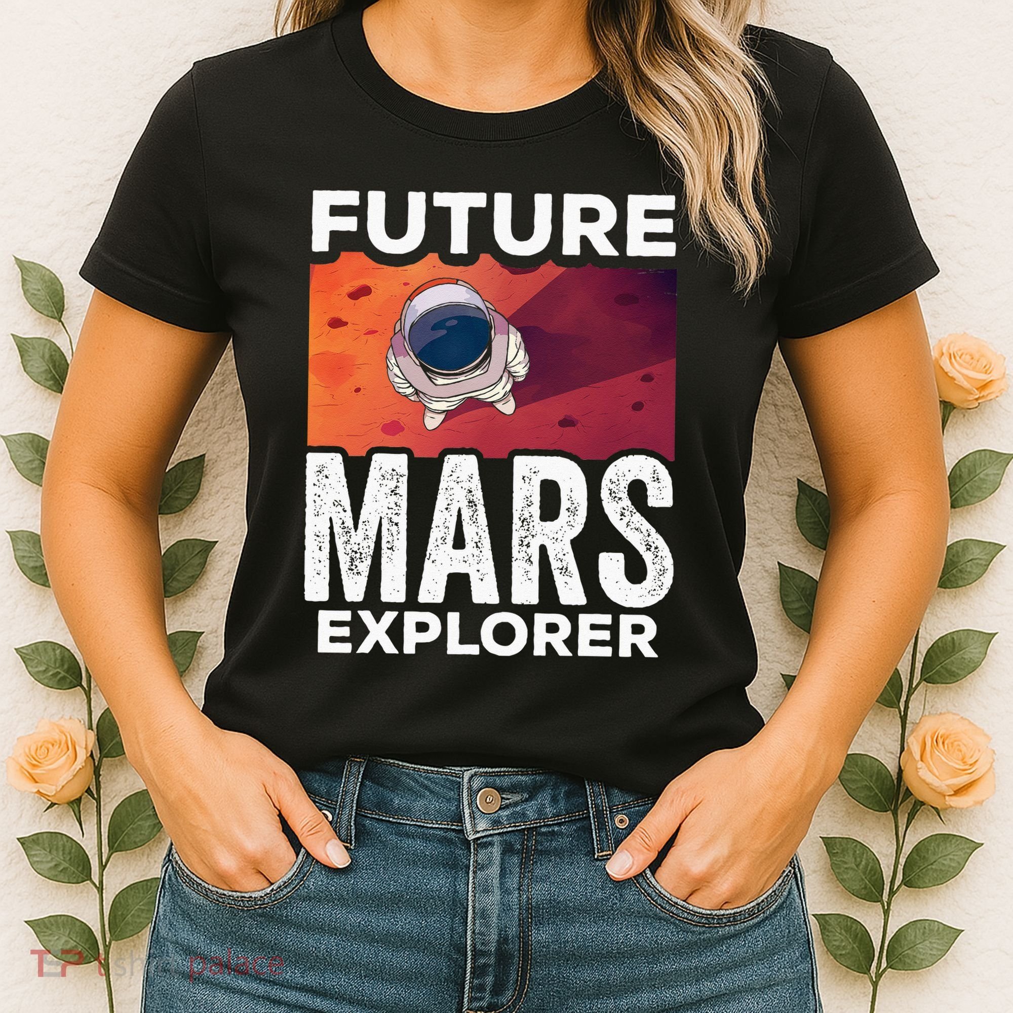 Future Mars Explorer Sayings Planet Space Women's T-Shirt