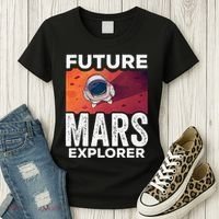 Future Mars Explorer Sayings Planet Space Women's T-Shirt thumb 3