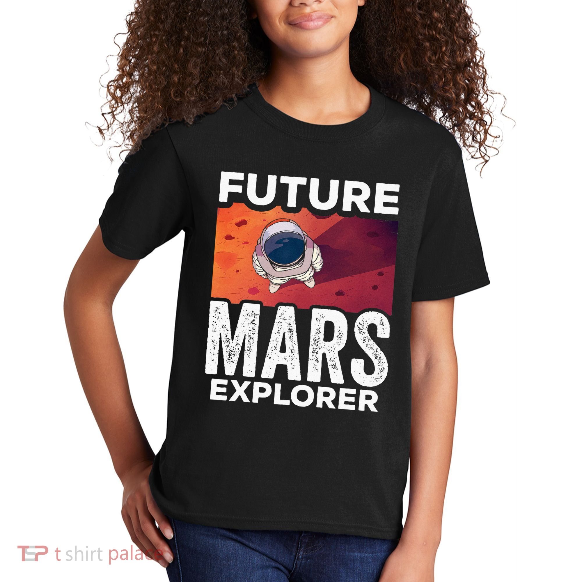 Future Mars Explorer Sayings Planet Space Kids T-Shirt