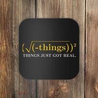 Funny Math Equation Things Just Got Real Saying Coaster thumb 0