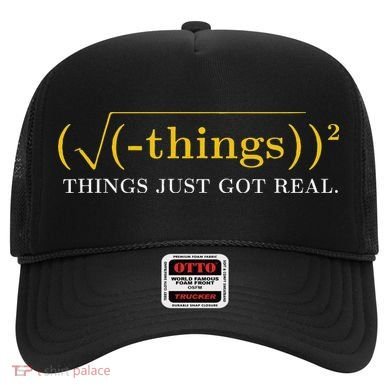 Funny Math Equation Things Just Got Real Saying Hat
